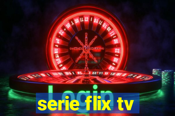 serie flix tv